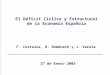 1 F. Corrales, R. Doménech y J. Varela 27 de Enero 2003 El Déficit Cíclico y Estructural de la Economía Española