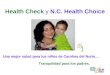 Una mejor salud para los niños de Carolina del Norte… Tranquilidad para los padres. Health Check y N.C. Health Choice