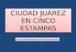 CIUDAD JUÁREZ EN CINCO ESTAMPAS Comunidad Claretiana de Ciudad Juárez