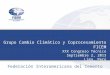 Joint to promote our capacities  Federación Interamericana del Cemento Grupo Cambio Climático y Coprocesamiento FICEM XXX Congreso Técnico