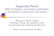 1 Segundo Panel OPS limitadas, convenios arbitrales, y anulación y ejecución de laudos Manuel J. Marín López Profesor Titular de Derecho Civil Universidad