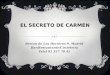 EL SECRETO DE CARMEN Breton de Los Herreros 9. Madrid Bar/Restaurante/Cocteleria Telef 91 357 70 4 3