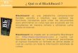 B b Black board B b Blackboard ¿ Qué es el BlackBoard ? Blackboard es una plataforma computacional flexible, sencilla e intuitiva, que contiene las funciones