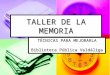 TALLER DE LA MEMORIA TÉCNICAS PARA MEJORARLA Biblioteca Pública Valdáliga