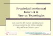 Propiedad intelectual Internet & Nuevas Tecnologías Las claves del nuevo paradigma o el anacronismo del canon digital MiguelPerezSubias.com