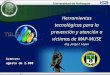 Herramientas tecnológicas para la prevención y atención a víctimas de MAP-MUSE Ing. Jorge I. Lopez Herramientas tecnológicas para la prevención y atención