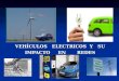 VEHÍCULOS ELECTRICOS Y SU IMPACTO EN REDES ELÉCTRICAS IMPACTO EN REDES ELÉCTRICAS