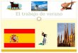 El trabajo de verano. Parte I: La lengua española