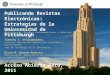 Publicando Revistas Electrónicas: Estrategias de la Universidad de Pittsburgh Martha E. Mantilla, Bibliotecaria, Estudios Latinoamericanos y Colección