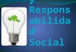 La Responsabilidad Social Empresarial no es Marketing para lucir bien, es compromiso con el entorno