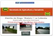 Distrito de Riego Modulo I " La Cofaisita Responsable: Jose Julian Dominguez Presentación de las Metas Ejecutadas Durante el año 2011 Secretarίa de Agricultura