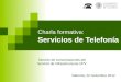 Charla formativa: Servicios de Telefonía Valencia, 22 noviembre 2012 Sección de comunicaciones del Servicio de Infraestructuras UPV