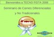 Seminario de Carnes Diferenciadas y No Tradicionales Bienvenidos a TECNO FIDTA 2008