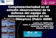 Complementariedad en el estudio observacional de la defensa del equipo de balonmano español en los Juegos Olímpicos (Pekín 2008) Lozano, D. (INEFC-UdL)