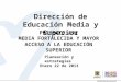 PROYECTO 891 MEDIA FORTALECIDA Y MAYOR ACCESO A LA EDUCACIÓN SUPERIOR Dirección de Educación Media y Superior Planeación y estrategias Enero 22 de 2013