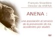 François Sivardière Director de ANENA ANENA : una asociación al servicio de la prevención de los accidentes por aludes