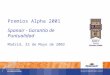 Premios Alpha 2001 Spanair - Garantía de Puntualidad Madrid, 22 de Mayo de 2002