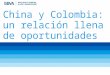 China y Colombia: un relación llena de oportunidades