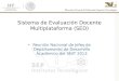Cd. Madero 2009 Sistema de Evaluación Docente Multiplataforma (SED) Reunión Nacional de Jefes de Departamento de Desarrollo Académico del SNIT 2013