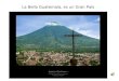 La Bella Guatemala, es un Gran País. En la Selva Tropical, nuestro mayor tesoro natural