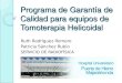Programa de Garantía de Calidad para equipos de Tomoterapia Helicoidal Ruth Rodríguez Romero Patricia Sánchez Rubio SERVICIO DE RADIOFÍSICA