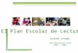 El Plan Escolar de Lectura ILLESCAS (Toledo) José Quintanal Díaz 2005 / 2006