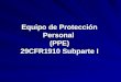 Equipo de Protección Personal (PPE) 29CFR1910 Subparte I