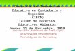 Universidad Autónoma de Tamaulipas Universidad Regiomontana Tecnológico de Monterrey Comunidad de Innovación Educativa en Contaduría y Negocios (CIECN)