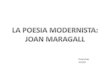 7. Oriol.La Poesia Modernista Joan Maragall