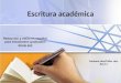 Escritura académica Redacción y estilo en español para estudiantes graduados SPAN 502 Semana dos/Taller dos S2.2.1