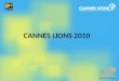 CANNES LIONS 2010
