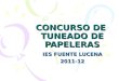CONCURSO DE TUNEADO DE PAPELERAS IES FUENTE LUCENA 2011-12