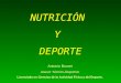 NUTRICIÓN Y DEPORTE Antonio Brunet Asesor Técnico-Deportivo Licenciado en Ciencias de la Actividad Física y del Deporte