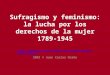 Sufragismo y feminismo: la lucha por los derechos de la mujer 1789-1945  2003 © Juan Carlos Ocaña