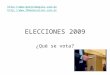 ELECCIONES 2009 ¿Qué se vota?  