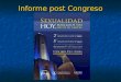 Informe post Congreso. 2do. Congreso Argentino de Sexología y Educación Sexual de FESEA 5tas. Jornadas Nacionales de Sexología y Educación Sexual de ARESS