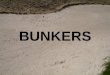 1 BUNKERS. 2 Remodele sus bunkers por John R. Steidel, arquitecto de golf, Kennewick, Washington Para remodelar con éxito un bunker se requiere la participación