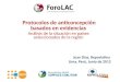 Protocolos de anticoncepción basados en evidencias Análisis de la situación en países seleccionados de la región Juan Díaz, Reprolatina Lima, Perú, Junio