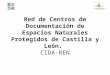 Red de Centros de Documentación de Espacios Naturales Protegidos de Castilla y León. CIDA-REN