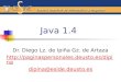Java 1.4 Dr. Diego Lz. de Ipiña Gz. de Artaza  dipina@eside.deusto.es