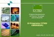 Programa Iberoamericano de Ciencia y Tecnología para el Desarrollo El Programa CYTED (IBEROEKA) Lugar, día de mes de año