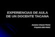 EXPERIENCIAS DE AULA DE UN DOCENTE TACANA Susana Chavez Flores Proyecto EIB AMAZ