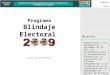 Inicio Salir Programa Blindaje Electoral Guía electrónica Objetivo: Proporcionar a las dependencias y entidades de la APF, los lineamientos para la integración
