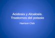 Acidosis y Alcalosis. Trastornos del potasio Harrison Club