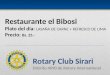 Restaurante el Bibosi Plato del día: LASAÑA DE CARNE + REFRESCO DE LIMA Precio: Bs. 25.- Rotary Club Sirari Distrito 4690 de Rotary International