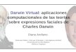 Darwin Virtual: aplicaciones computacionales de las teorías sobre expresiones faciales de Charles Darwin Diana Arellano Unitat de Gràfics i Visió per Ordinador,