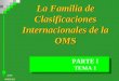 UIPC IMSERSO La Familia de Clasificaciones Internacionales de la OMS TEMA 1 PARTE I
