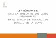 LEY NÚMERO 581 PARA LA TUTELA DE LOS DATOS PERSONALES EN EL ESTADO DE VERACRUZ DE IGNACIO DE LA LLAVE