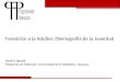 Transición a la Adultez /Demografía de la Juventud Daniel Ciganda- Programa de Población, Universidad de la República, Uruguay