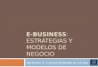 E-BUSINESS: ESTRATEGIAS Y MODELOS DE NEGOCIO Semana 3: Consumidores en Línea